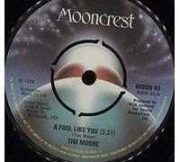 Tim Moore - A Fool Like You