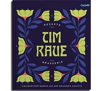 Tim Raue Katharina Raue Joerg Lehm Tim Raue - Rezepte aus der Brasse (Tapa dura)