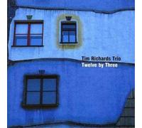 Tim Richards Trio – Twelve by Three
