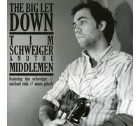 Tim Schweiger & the Middlemen - Big Let Down [Import]