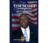 TIM SCOTT BIOGRAPHY 2025: From Struggles to Success Through Unity and Vision