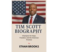 Tim Scott Biography: Champion for Hope, Freedom, and the American Promise