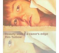 Tim Tetlow - Beauty Walks Like a Razor's ..