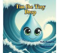 Tim, the Tiny Drop