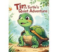 Tim the Turtle’s Quiet Adventure: A Gentle Coloring Book for Kids
