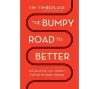 Tim Timberlake The Bumpy Road to Better (Tapa blanda)
