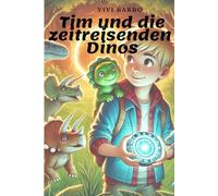 Tim und die zeitreisenden Dinos!