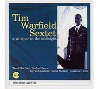 Tim Warfield Sextet - Whisper in the Midnight