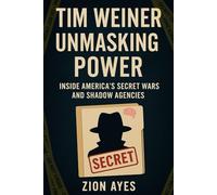 Tim Weiner: Unmasking Power Inside America’s Secret Wars and Shadow Agencies