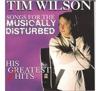 Tim Wilson - Greatest Hits: Songs for the Musically Disturbed [Casete]