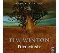 Tim Winton: Dirt Music-Music for a Novel