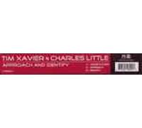 TIM XAVIER & CHARLES LITTLE / APPROACH AND INDENTIFY
