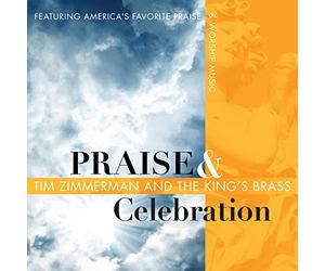 Tim Zimmerman And The King's Brass - Praise And Celebration