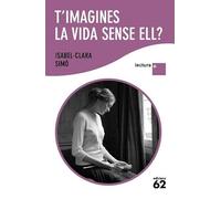 T'imagines la vida sense ell? (Lectura Plus)