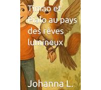 Timao et Pialo au pays des rêves lumineux (Les fantastiques)