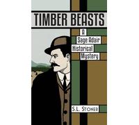 Timber Beasts: A Sage Adair Historical Mystery of the Pacific Northwest: 1 (Sage Adair Historical Mysteries)
