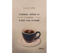 Timber Même Si Larbre Nest Pas Tombé (ebook)