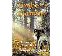 Timber's Gambit: A Nature's Guardians Novel: Book Two (black and white)