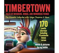 TIMBERTOWN Tales of Whiskers, Wings, and Wondrous Things: Essential Collection