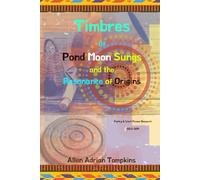 Timbres of Pond Moon Sungs and the Resonance of Origins (Foundational Poetry)