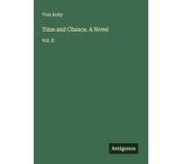Time and Chance. A Novel: Vol. II