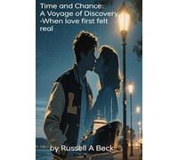 Time and Chance: A Young Man's Voyage of Discovery: When love first felt real and choices began to shape the journey