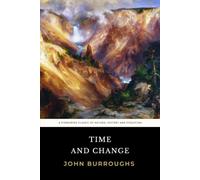 Time and Change: The Original 1912 Pioneering Classic of Natural History and Evolution