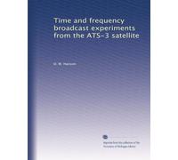 Time and frequency broadcast experiments from the ATS-3 satellite