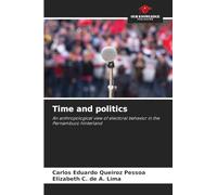 Time and politics: An anthropological view of electoral behavior in the Pernambuco hinterland