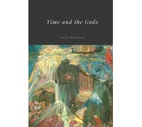 Time and the Gods by Lord Dunsany