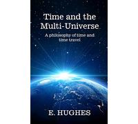 Time and the Multi-Universe: A philosophy of time and time travel