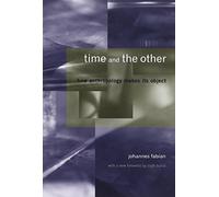 Time and the Other: How Anthropology Makes Its Object
