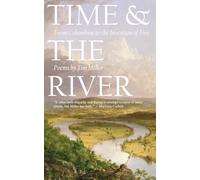 Time and the River: From Columbine to the Invention of Fire: 1