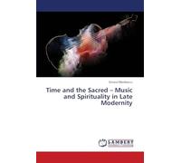 Time and the Sacred - Music and Spirituality in Late Modernity