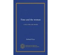 Time and the woman: a story of the early nineties