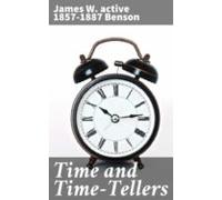 Time And Time-tellers (ebook)