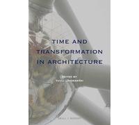 Time and Transformation in Architecture: 100 (At the Interface / Probing the Boundaries, 100)