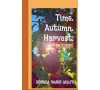 TIME. AUTUMN. HARVEST. A 12-DAY DEVOTIONAL