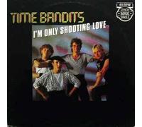 Time Bandits - I'm Only Shooting Love [Vinilo 12 pulgadas]