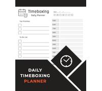 Time Boxing Daily Planner: Boost Your productivity by Dividing Your Day into small Boxes