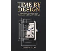 Time by Design: The Historic Evolution of Cartier Watchmaking and Luxury Watch Design