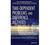 Time-Dependent Problems and Difference Methods: 103 (Pure and Applied Mathematics: A Wiley Series of Texts, Monographs and Tracts)