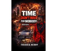 Time Don’t Wait For Nobody