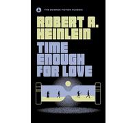 Time Enough for Love by Heinlein, Robert A.(August 15, 1988) Mass Market Paperback