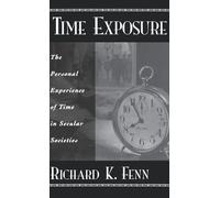 Time Exposure: The Personal Experience of Time in Secular Societies