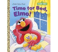 Time for Bed, Elmo! (Sesame Street) (Little Golden Book)