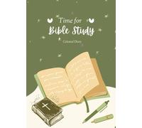 Time for Bible study: A Bible Study Journal to Deepen Your Faith and Draw Closer to God