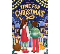 Time for Christmas: An Inspiring Christmas Chapter Book for Kids about the Magic of the Holiday Season