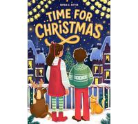 Time for Christmas: An Inspiring Christmas Chapter Book for Kids about the Magic of the Holiday Season