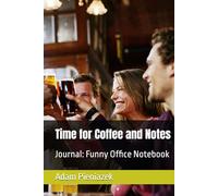 Time for Coffee and Notes: Journal: Funny Office Notebook